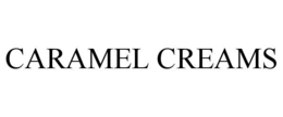 CARAMEL CREAMS trademark