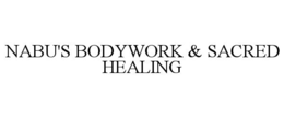 NABU'S BODYWORK & SACRED HEALING trademark