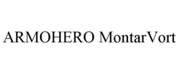 ARMOHERO MONTARVORT trademark
