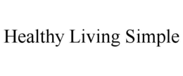 HEALTHY LIVING SIMPLE trademark
