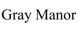 GRAY MANOR trademark