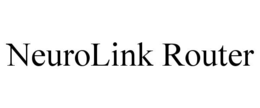 NEUROLINK ROUTER trademark