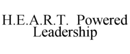 H.E.A.R.T.  POWERED LEADERSHIP trademark