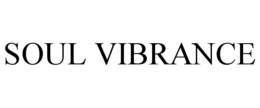 SOUL VIBRANCE trademark