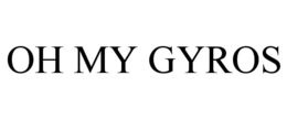 OH MY GYROS trademark