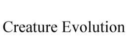 CREATURE EVOLUTION trademark