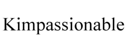KIMPASSIONABLE trademark
