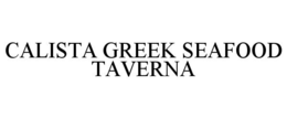 CALISTA GREEK SEAFOOD TAVERNA trademark
