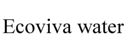 ECOVIVA WATER trademark