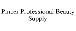 PINCER PROFESSIONAL BEAUTY SUPPLY trademark