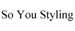 SO YOU STYLING trademark