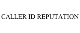 CALLER ID REPUTATION trademark