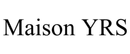 MAISON YRS trademark