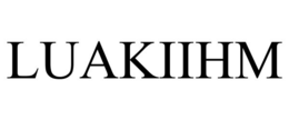 LUAKIIHM trademark