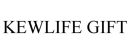 KEWLIFE GIFT trademark