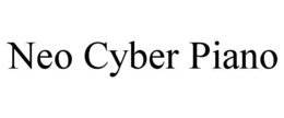 NEO CYBER PIANO trademark