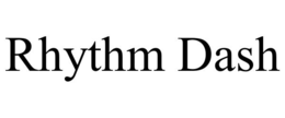 RHYTHM DASH trademark