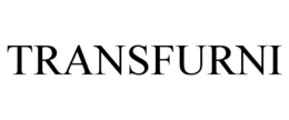 TRANSFURNI trademark