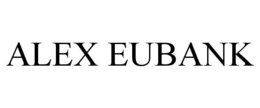 ALEX EUBANK trademark
