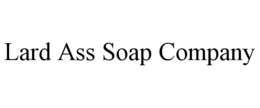 LARD ASS SOAP COMPANY trademark