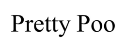 PRETTY POO trademark