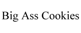 BIG ASS COOKIES trademark