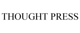 THOUGHT PRESS trademark