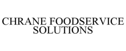CHRANE FOODSERVICE SOLUTIONS trademark