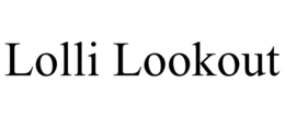 LOLLI LOOKOUT trademark