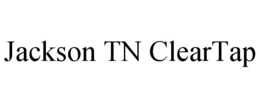 JACKSON TN CLEARTAP trademark