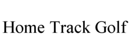 HOME TRACK GOLF trademark