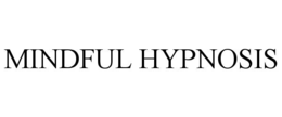 MINDFUL HYPNOSIS trademark