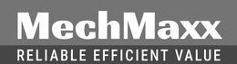 MECHMAXX RELIABLE EFFICIENT VALUE trademark