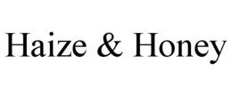 HAIZE & HONEY trademark
