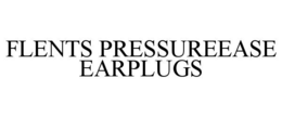 FLENTS PRESSUREEASE EARPLUGS trademark