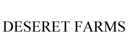 DESERET FARMS trademark