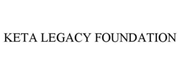 KETA LEGACY FOUNDATION trademark