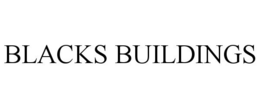 BLACKS BUILDINGS trademark