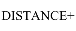 DISTANCE+ trademark