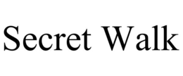 SECRET WALK trademark