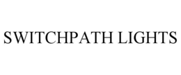 SWITCHPATH LIGHTS trademark