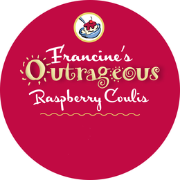 FRANCINE'S OUTRAGEOUS RASPBERRY COULIS trademark