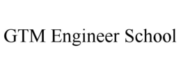 GTM ENGINEER SCHOOL trademark