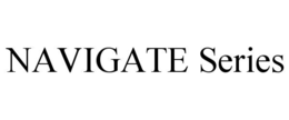NAVIGATE SERIES trademark