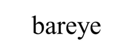 BAREYE trademark