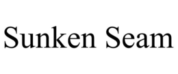 SUNKEN SEAM trademark
