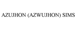 AZUJHON (AZWUJHON) SIMS trademark