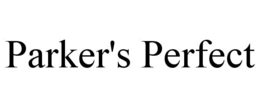 PARKER'S PERFECT trademark
