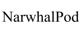 NARWHALPOD trademark