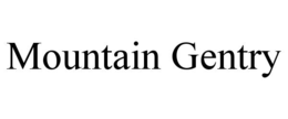 MOUNTAIN GENTRY trademark